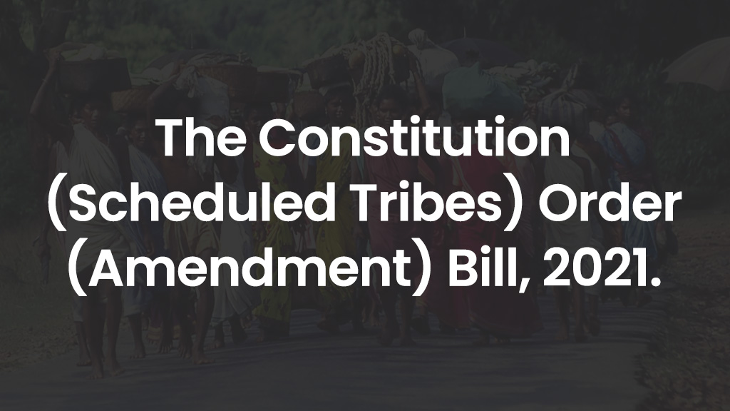 The Constitution (Scheduled Tribes) Order (Amendment) Bill, 2021