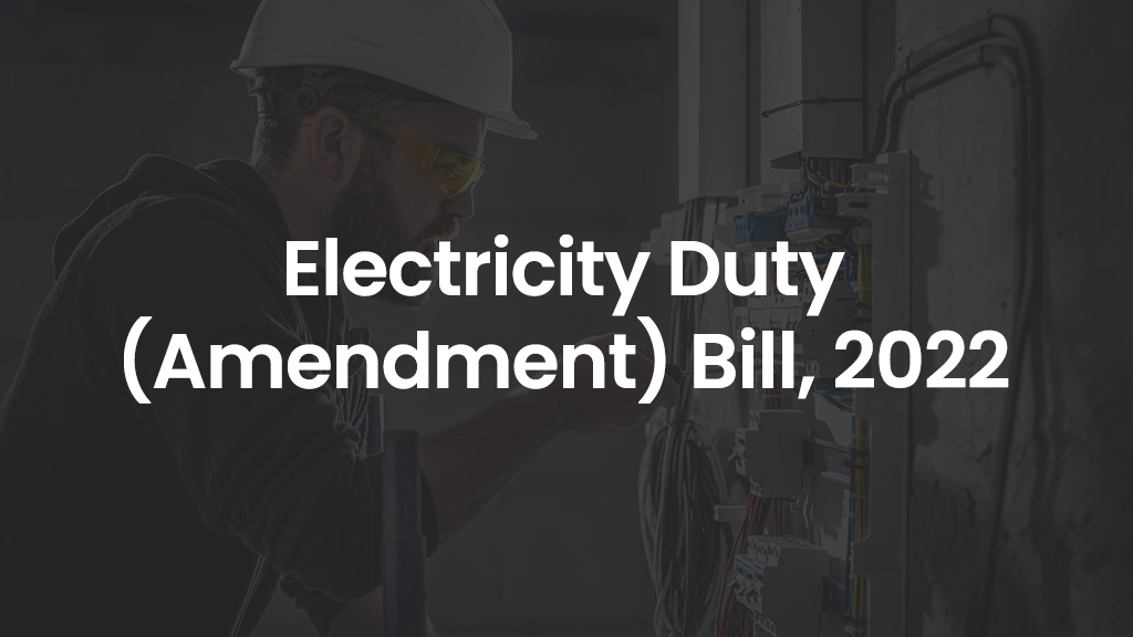 Electricity Duty (Amendment) Bill, 2022