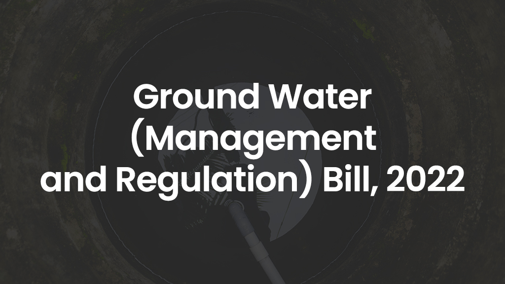 Ground Water (Management and Regulation) Bill, 2022